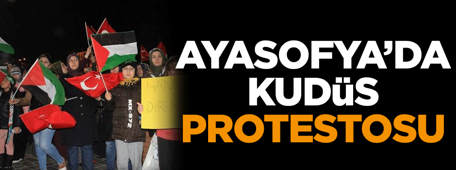 Ayasofya Meydanı’nda İsrail protestosu