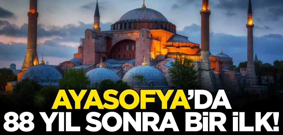 Ayasofya'da bir ilk! 88 yıl sonra teravih namazı kılınacak