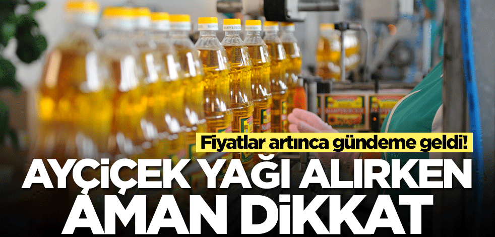 Ayçiçek yağı alırken aman dikkat! Skandal iddia sonrası...