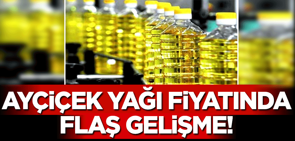 Ayçiçek yağı fiyatında flaş gelişme! Ödenecek fiyat farkı açıklandı