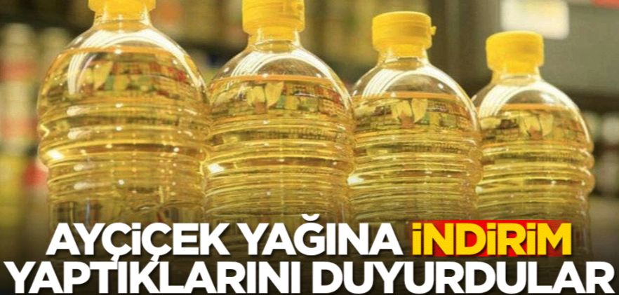 Ayçiçek yağına indirim yaptıklarını duyurdular