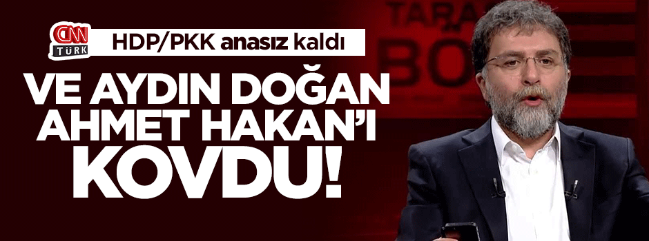 'Aydın Doğan Ahmet Hakan'ı CNN Türk'ten kovdu' iddiası