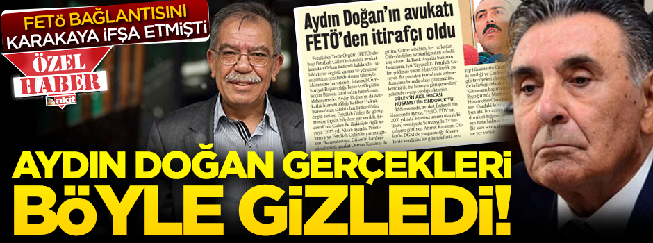 Aydın Doğan gerçekleri gizledi! FETÖ bağlantısı...