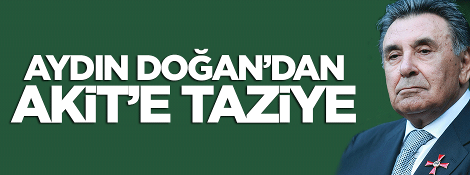 Aydın Doğan'dan Akit'e taziye