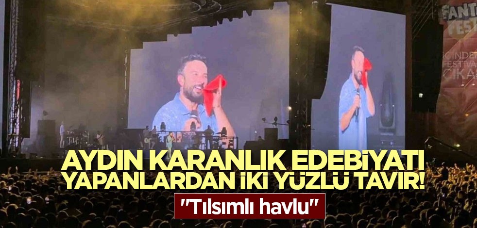 Aydın karanlık edebiyatı yapanlardan iki yüzlü tavır! "Tılsımlı havlu"