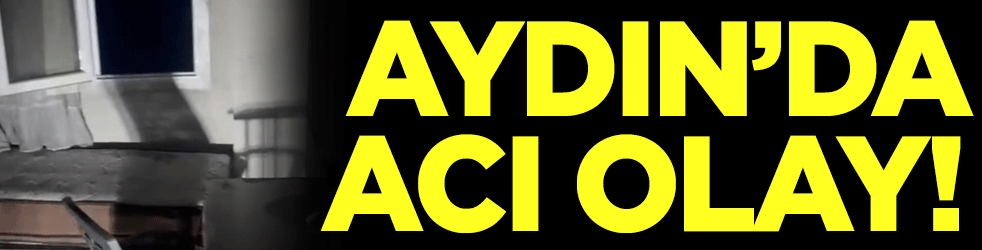 Aydın'da acı olay: Koca öldü, eşi ağır yaralı!