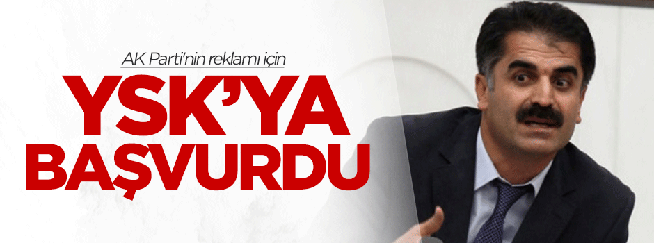 Aygün, AK Parti'nin reklamı için YSK'ya başvurdu