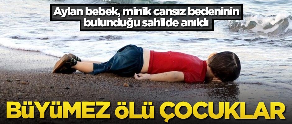 Aylan bebek, minik cansız bedeninin bulunduğu sahilde anıldı