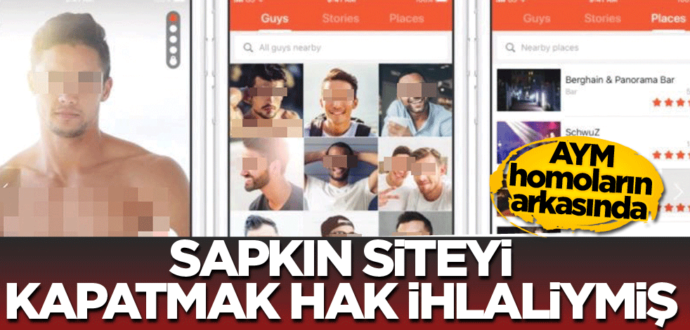 AYM homoların arkasında! Sapkın siteyi kapatmak hak ihlaliymiş