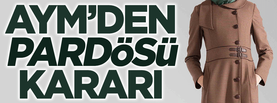 AYM karar verdi: 'Pardösünü çıkar' ısrarı hak ihlali!
