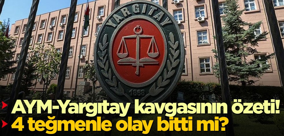 AYM-Yargıtay kavgasının özeti! 4 teğmenle olay bitti mi?