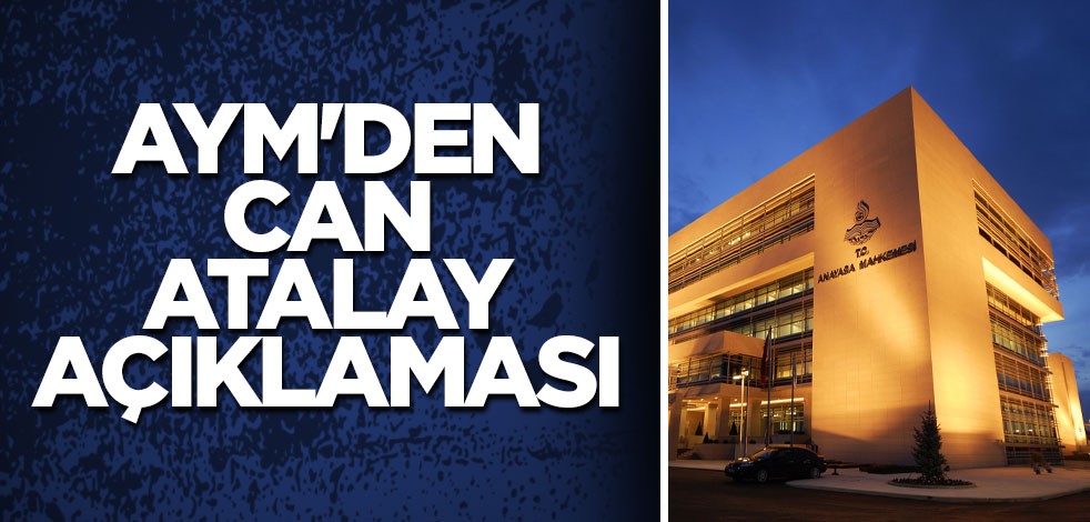 AYM'den Can Atalay açıklaması
