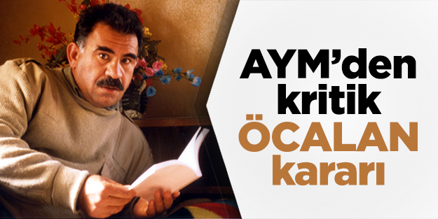 AYM'den Öcalan kararı