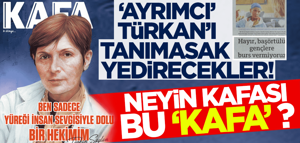 'Ayrımcı' Türkan'ı tanımasak yedirecekler! Neyin kafası bu 'kafa'?