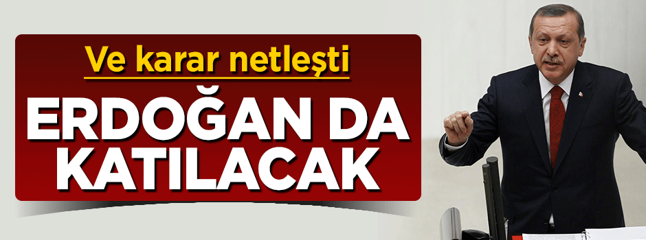 Ayrıntılar geldi! Tezkere görüşmelerine Erdoğan da katılacak