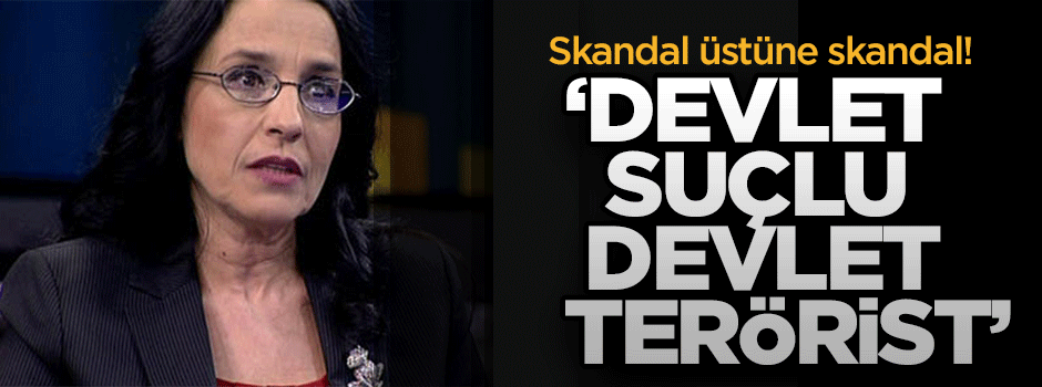 Ayşe Hür: Devlet suçludur devlet teröristtir
