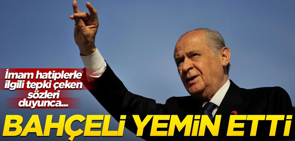 Az bilinen detayı açıkladı: Bahçeli imam hatiple ilgili sözleri duyunca yemin etmiş!