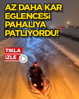 Az daha kar eğlencesi pahalıya patlıyordu!