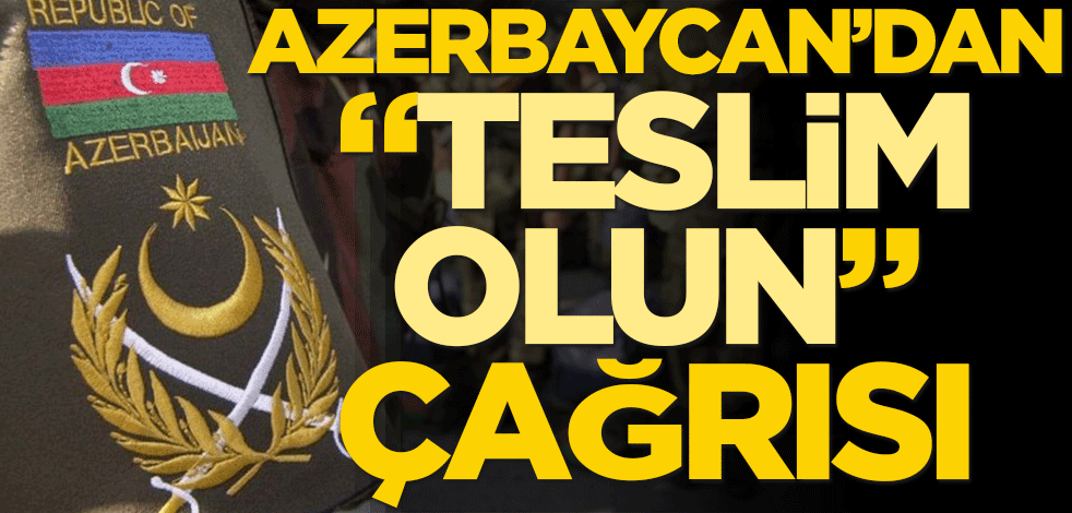 Azerbaycan Askeri Komutanlığından Ermeni komutana "teslim olun" çağrısı