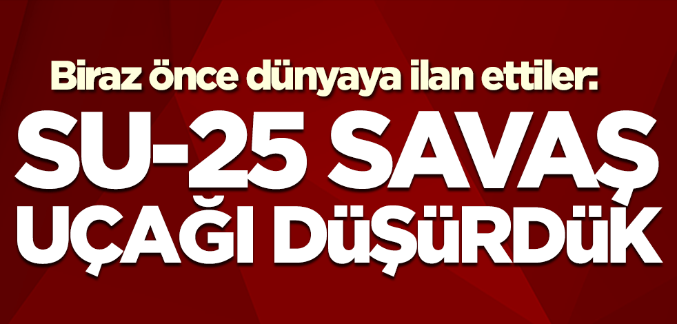Azerbaycan dünyaya duyurdu: SU-25 savaş uçağını düşürdük