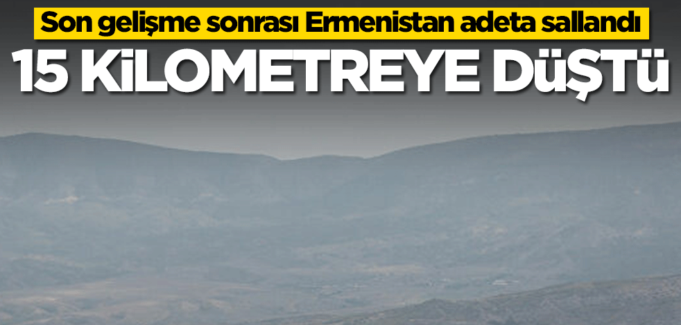 Azerbaycan-Ermenistan cephe hattında flaş gelişme! 15 kilometreye düştü