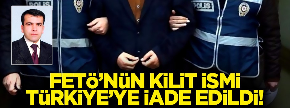 Azerbaycan FETÖ'nün kilit ismini iade etti!