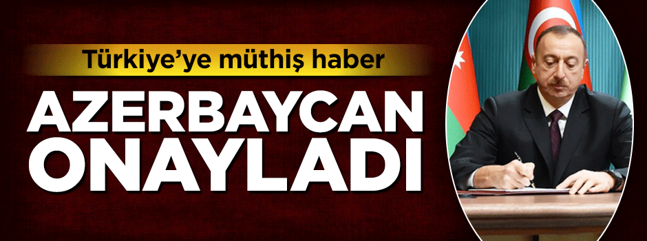 Azerbaycan Meclisi TANAP anlaşmasını onayladı