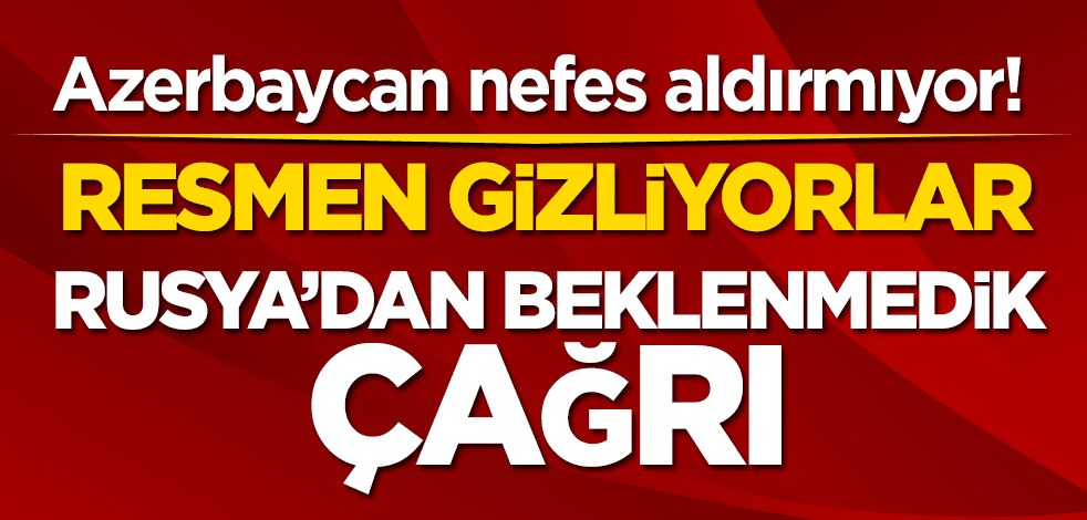 Azerbaycan nefes aldırmıyor! Rusya’dan açıklama geldi