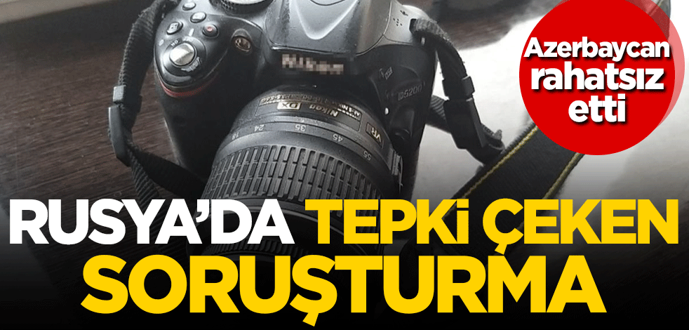 Azerbaycan rahatsız etti! Rusya'da tepki çeken soruşturma