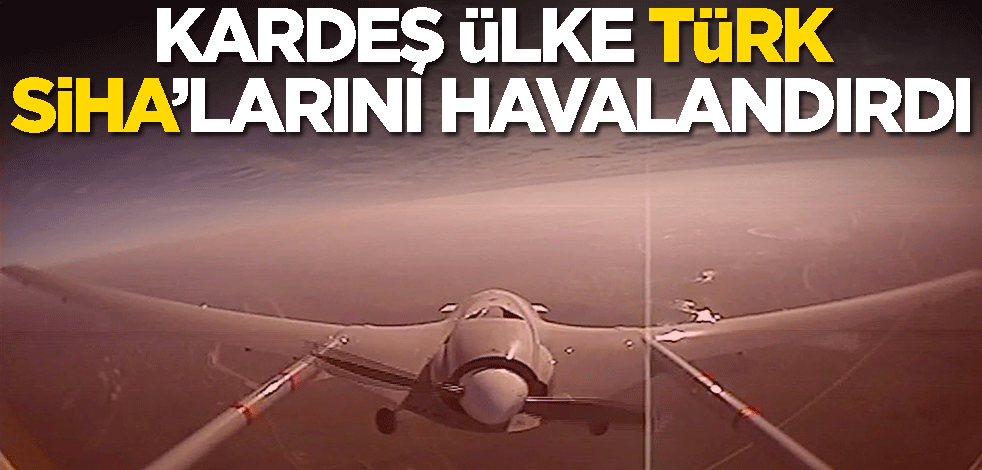 Azerbaycan, Türk SİHA'larını havalandırdı
