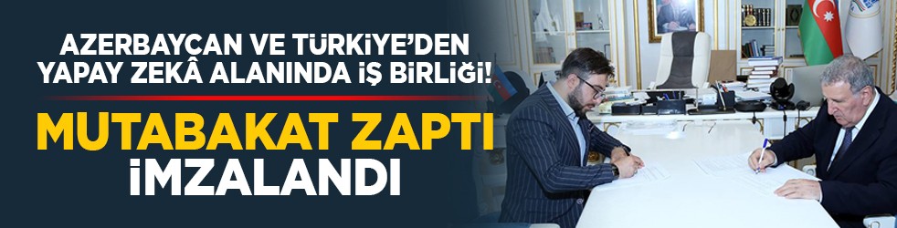 Azerbaycan ve Türkiye’den yapay zekâ alanında iş birliği! Mutabakat Zaptı imzalandı