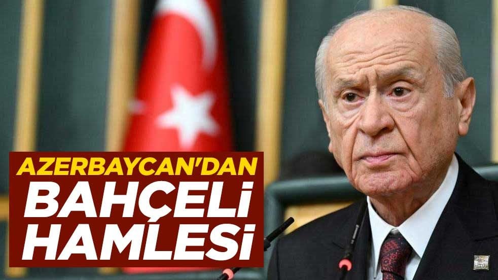 Azerbaycan'dan Bahçeli hamlesi