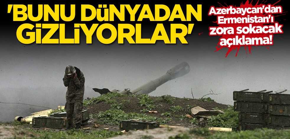 Azerbaycan'dan Ermenistan'ı zora sokacak açıklama: Dünyadan gizliyorlar