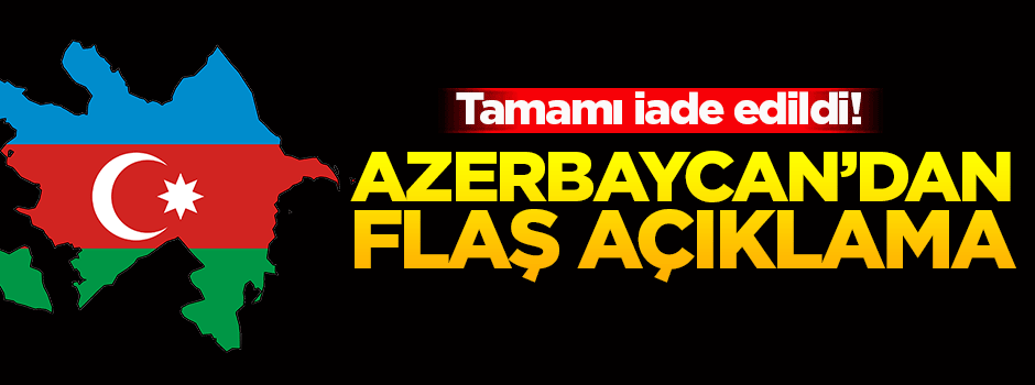 Azerbaycan'dan flaş Ermenistan açıklaması!