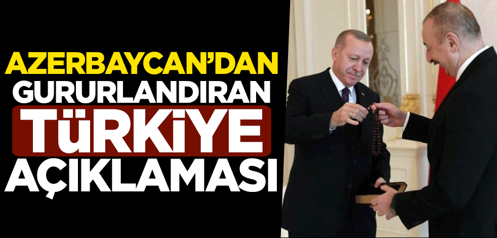 Azerbaycan'dan gururlandıran Türkiye açıklaması