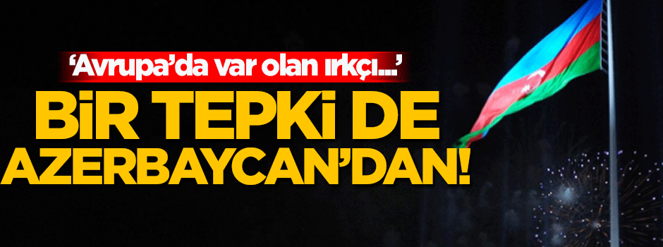 Azerbaycan'dan Hollanda'ya sert tepki!
