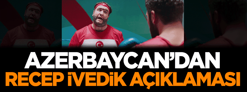 Azerbaycan'dan Recep İvedik açıklaması