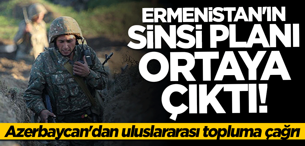 Azerbaycan'dan uluslararası topluma "Ermenistan" çağrısı: Baskı yapılmalı