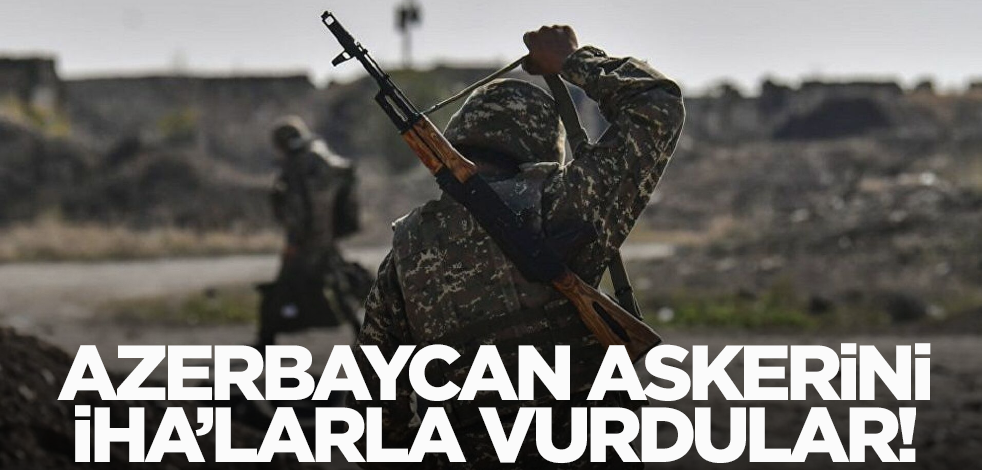 Azerbaycan'ı İHA'larla vurdular!