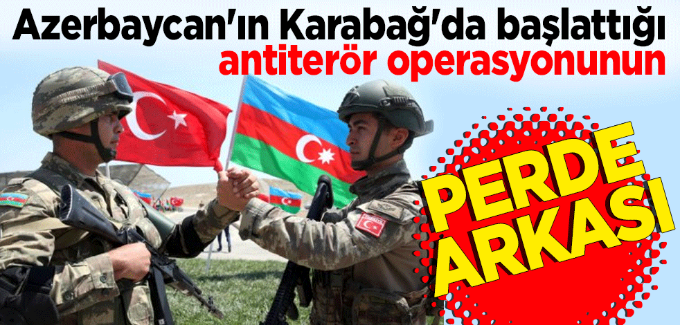 Azerbaycan'ın Karabağ'da başlattığı antiterör operasyonunun arkasındaki gerçek