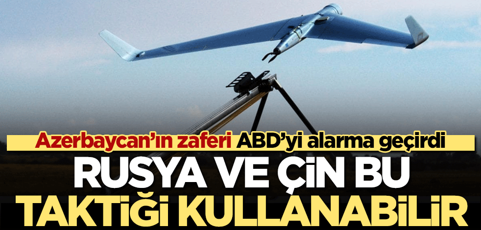 Azerbaycan’ın zaferi ABD’yi alarma geçirdi! "Rusya ve Çin bu taktiği kullanabilir"
