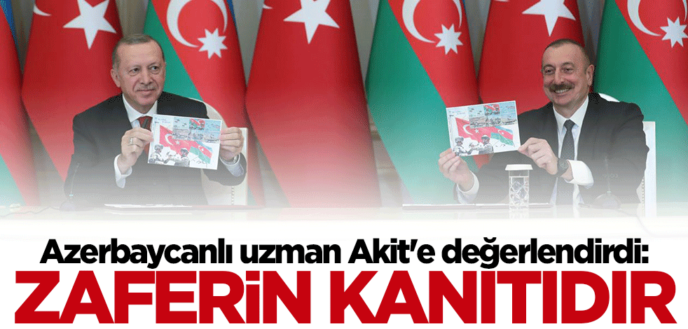 Azerbaycanlı uzman Şuşa Deklarasyonu’nu Akit’e değerlendirdi
