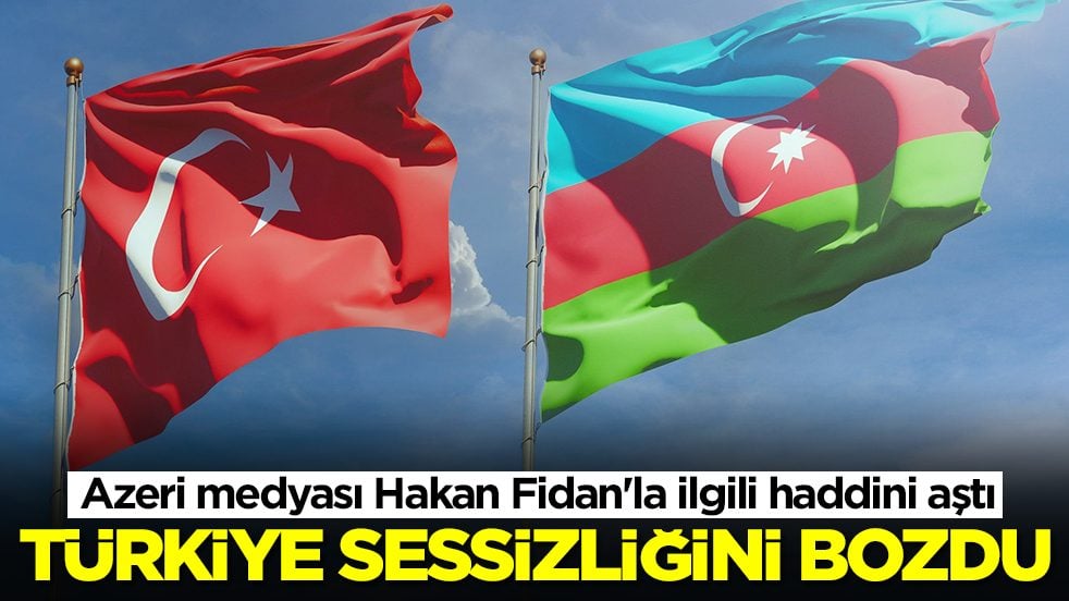 Azeri medyası Hakan Fidan'la ilgili haddini aştı: Türkiye sessizliğini bozdu