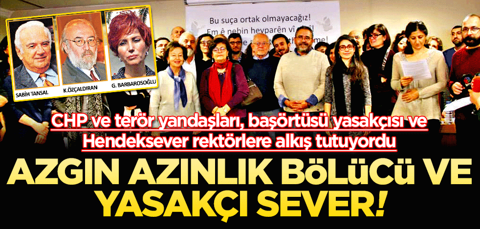 Azgın azınlık bölücü ve yasakçı sever!