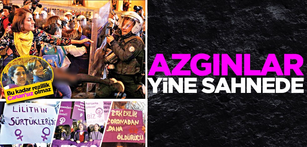 Kadın düşmanları yine sahnede