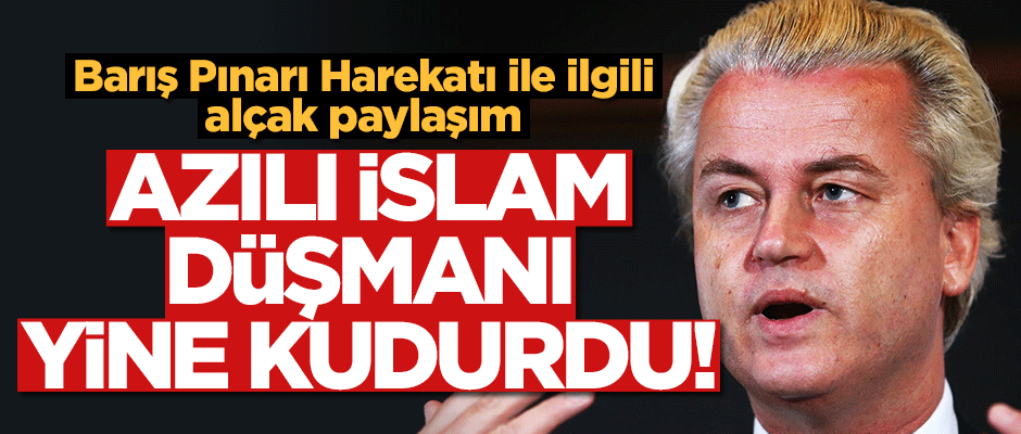 Azılı İslam düşmanı ırkçı Wilders yine kudurdu! Küstah paylaşım