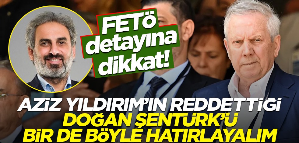 Aziz Yıldırım’ın reddettiği Doğan Şentürk’ü bir de böyle hatırlayalım