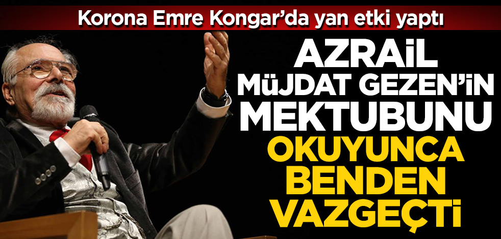 Azrail, Emre Kongar'ı yoklamış: Azrail'le göz göze!