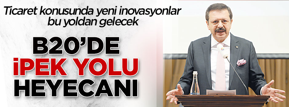 B20’de İpek Yolu heyecanı