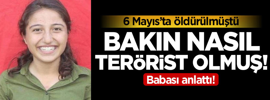 Baba kızının nasıl terörist olduğunu anlattı